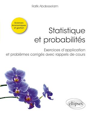 Téléchargez le livre :  Statistique et probabilités - Exercices d'application et problèmes corrigés avec rappels de cours