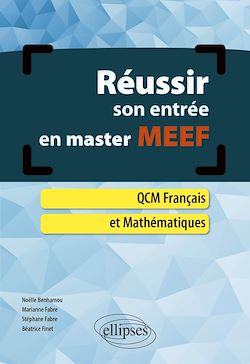 Télécharger le livre :  Réussir son entrée en master MEEF. QCM Français et Mathématiques