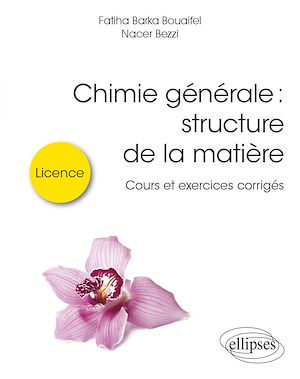 Téléchargez le livre :  Chimie Générale : structure de la matière - Cours et exercices corrigés