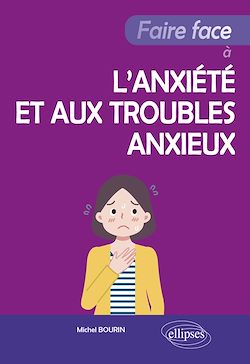 Télécharger le livre :  Faire face à l'anxiété et aux troubles anxieux