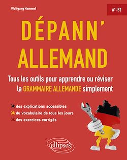 Télécharger le livre :  Dépann'allemand. Tous les outils pour apprendre ou réviser la grammaire allemande simplement. A1-B2. (avec exercices corrigés)