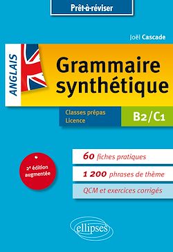 Télécharger le livre :  Prêt-à-réviser. Grammaire synthétique de l'anglais en 60 fiches pratiques et exercices corrigés • [B2-C1] • 2e édition augmentée