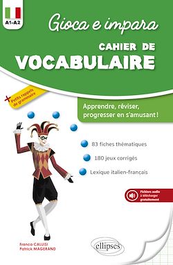 Télécharger le livre :  Gioca e impara. Cahier de vocabulaire italien. A1-A2
