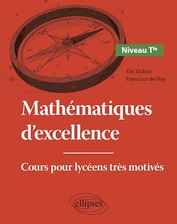 Télécharger le livre :  Mathématiques d'excellence - Cours pour lycéens très motivés - Niveau Terminale