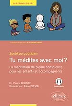 Télécharger le livre :  Tu médites avec moi ? La méditation de pleine conscience pour les enfants et accompagnants