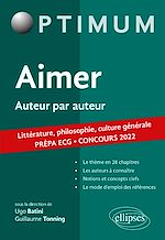 Télécharger le livre :  Aimer. Auteur par auteur. Littérature, philosophie, culture générale. Prépa ECG. Concours 2022