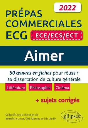 Download the eBook: Aimer. 50 œuvres en fiches pour réussir sa dissertation de culture générale. Prépas commerciales ECG (ECE / ECS / ECT) 2022