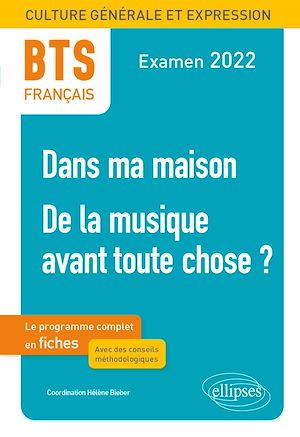 Téléchargez le livre :  BTS Français - Culture générale et expression - 1. Dans ma maison -2. De la musique avant toute chose ? - Examen 2022