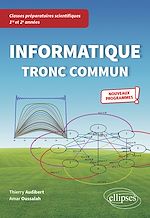 Télécharger le livre :  Informatique tronc commun - CPGE scientifiques 1re et 2e années - Nouveaux programmes