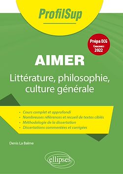Télécharger le livre :  Littérature, philosophie, culture générale. Prépa ECG. Thème concours 2022. Aimer