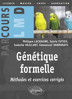 Télécharger le livre :  Génétique formelle : méthodes et exercices corrigés