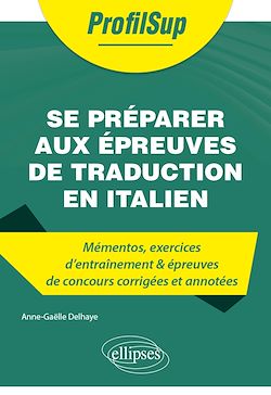 Télécharger le livre :  Se préparer aux épreuves de traduction en italien - Mémentos, exercices et épreuves de concours