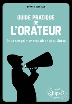 Télécharger le livre :  Guide pratique de l'orateur. Pour s'exprimer avec aisance et clarté.
