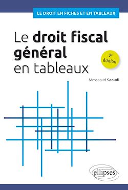 Télécharger le livre :  Le droit fiscal général en tableaux