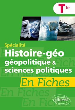 Télécharger le livre :  Spécialité Histoire-géographie, géopolitique et sciences politiques en fiches - Terminale