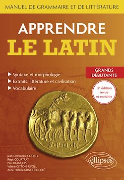 Télécharger le livre :  Apprendre le latin. Manuel de grammaire et de littérature. Grands débutants