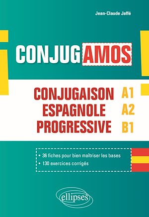 Téléchargez le livre :  ¡Conjugamos! Conjugaison espagnole progressive avec fiches et exercices corrigés (A1-A2-B1)