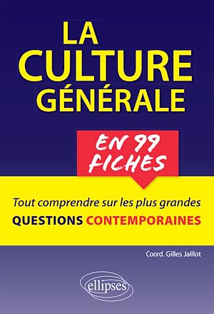 Download the eBook: La culture générale en 99 fiches. Tout comprendre sur les plus grandes questions contemporaines