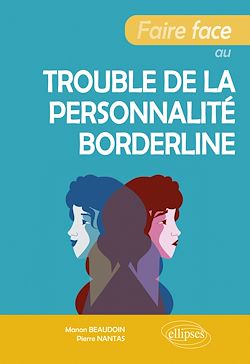 Télécharger le livre :  Faire face au trouble de la personnalité borderline