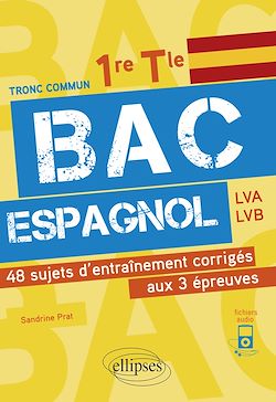 Télécharger le livre :  Bac espagnol. 1re et Tle. 48 sujets d'entraînement corrigés aux 3 épreuves communes [E3C]