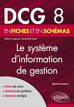 Télécharger le livre :  DCG 8 - Le système d'information de gestion en fiches et en schémas