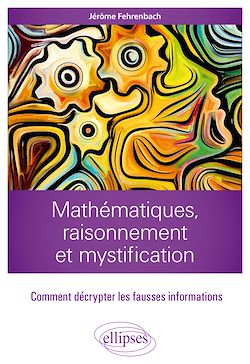 Télécharger le livre :  Mathématiques, raisonnement et mystification