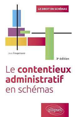 Télécharger le livre :  Le contentieux administratif en schémas