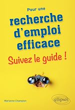 Télécharger le livre :  Pour une recherche d'emploi efficace : suivez le guide !