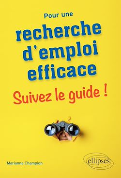 Télécharger le livre :  Pour une recherche d'emploi efficace : suivez le guide !