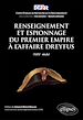 Télécharger le livre :  Renseignement et espionnage du Premier Empire à l'affaire Dreyfus (XIXe siècle)
