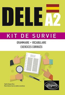 Télécharger le livre :  Espagnol. DELE A2. Kit de Survie. Grammaire, vocabulaire, exercices corrigés