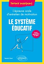 Télécharger le livre :  Le système éducatif - L'épreuve orale d'entretien de motivation