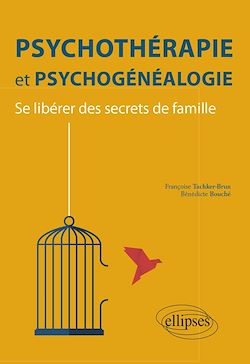 Télécharger le livre :  Psychothérapie et psychogénéalogie – Se libérer des secrets de famille