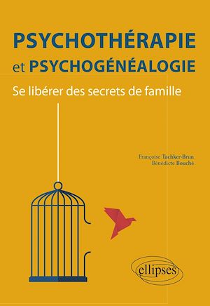 Téléchargez le livre :  Psychothérapie et psychogénéalogie – Se libérer des secrets de famille