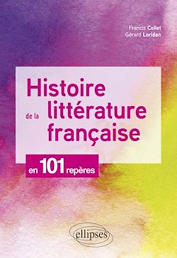 Télécharger le livre :  Histoire de la littérature française en 101 repères