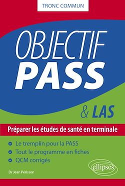 Télécharger le livre :  Objectif PASS - Préparer les études de santé en terminale