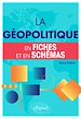 Télécharger le livre :  La géopolitique en fiches et en schémas