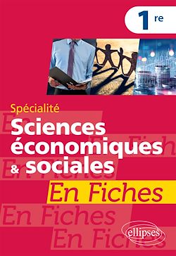 Télécharger le livre :  Spécialité Sciences économiques et sociales en fiches - Première