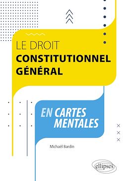 Télécharger le livre :  Le droit constitutionnel général en cartes mentales