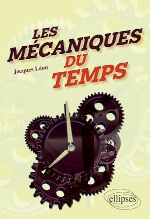Téléchargez le livre :  Les mécaniques du temps