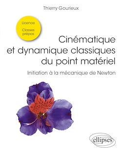 Télécharger le livre :  Cinématique et dynamique classiques du point matériel