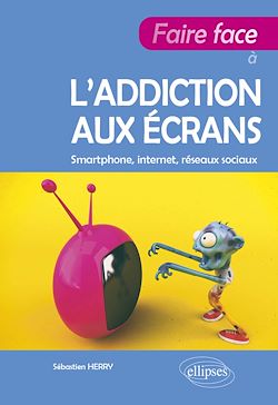 Télécharger le livre :  Faire face à l'addiction aux écrans