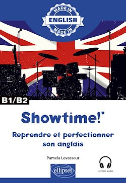 Télécharger le livre :  Showtime! - Reprendre et perfectionner son anglais - B1/B2 - avec fichiers audio