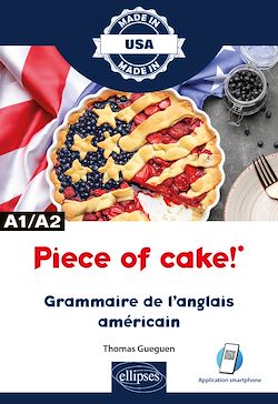 Télécharger le livre :  Piece of cake! - Grammaire de l'anglais américain - A1/A2