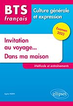 Télécharger le livre :  BTS Tout en un méthodes et entraînements. 1. Invitation au voyage... 2. Dans ma maison. Culture générale et expression. Examen 2023