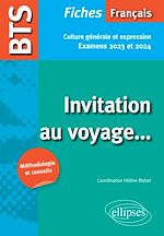 Télécharger le livre :  BTS Français - Culture générale et expression. Invitation au voyage... Examens 2023 et 2024