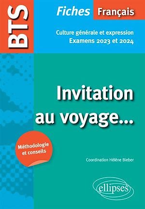 Téléchargez le livre :  BTS Français - Culture générale et expression. Invitation au voyage... Examens 2023 et 2024