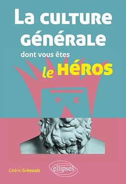 Télécharger le livre :  La culture générale dont vous êtes le héros