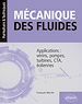 Télécharger le livre :  Mécanique des fluides. Applications : vérins, pompes, turbines, CTA, éoliennes