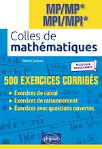 Télécharger le livre :  Colles de Mathématiques - MP/MP* MPI/MPI* - Programme 2022. 500 exercices corrigés